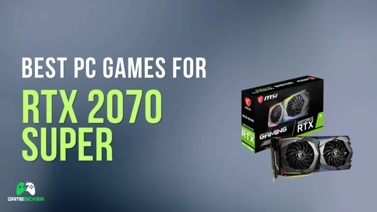 Best PC Games for RTX 2070 SUPER