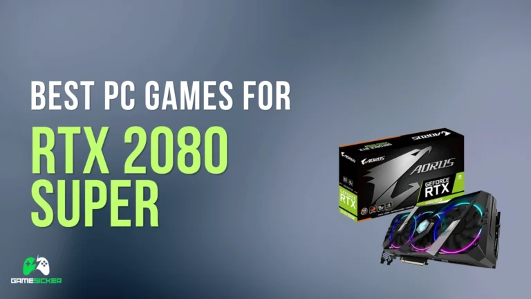 Best PC Games for RTX 2080 SUPER