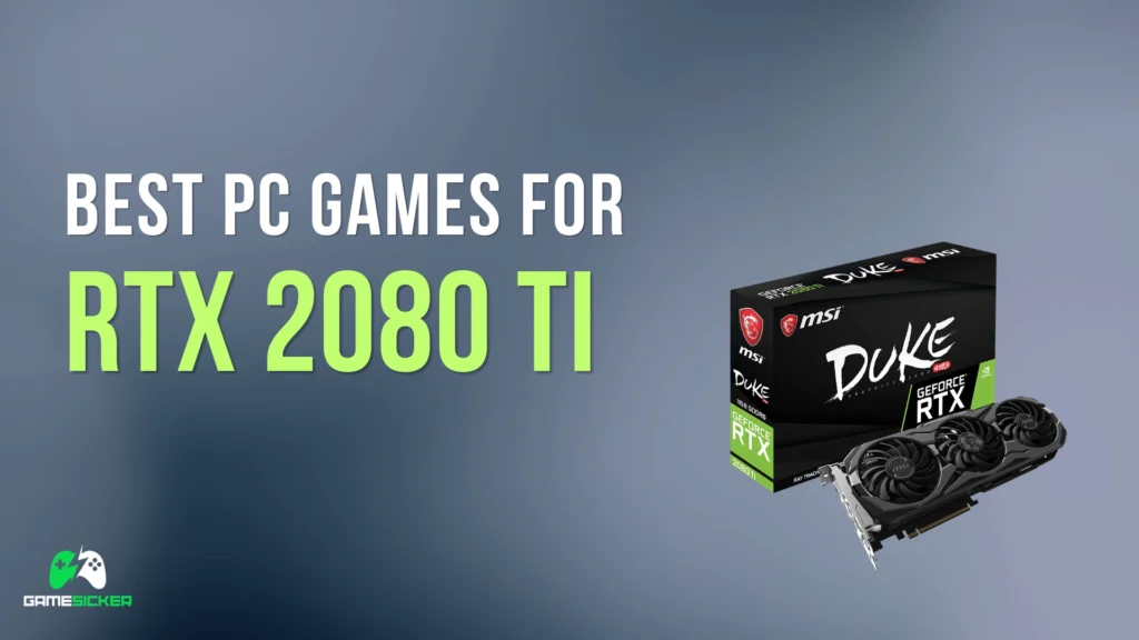 Best PC Games for RTX 2080 Ti