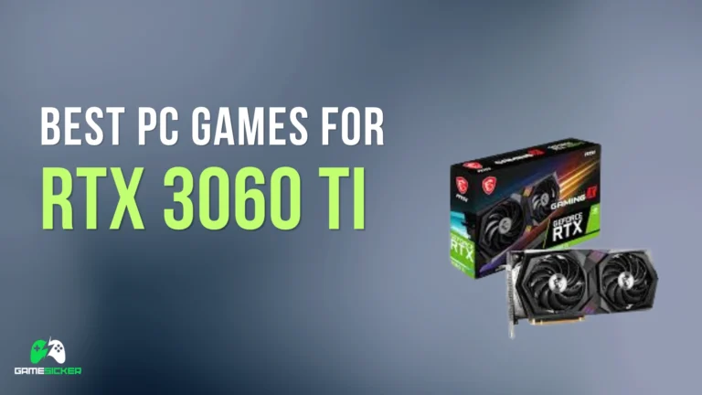 Best PC Games for RTX 3060 Ti