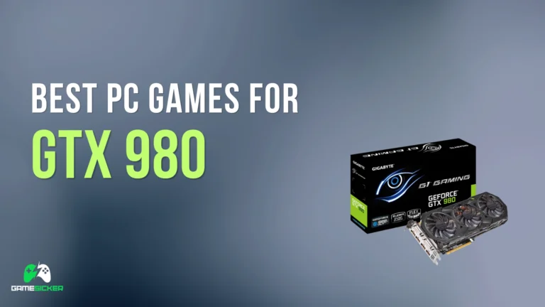 Best PC Games for GTX 980